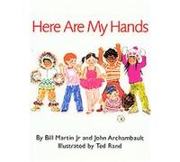 Here Are My Hands Bill Martin, John Archambault (Auteur)