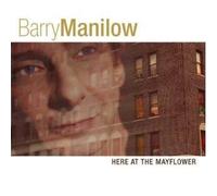 Manilow, Barry - Here At The Mayflower
