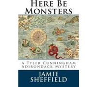 Here Be Monsters - Jamie Sheffield - Amazon Digital Services LLC KDP - Livre en Anglais Jamie SheffieldJamie Sheffield (Auteur)