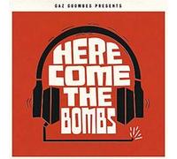 Here come the bombs