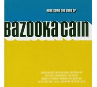 Bazooka Cain - Here Come The Days of [Import]