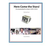 Here Come The Stars: Pro Basketball in Utah 1970-1975