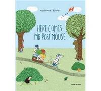 Here Comes Mr Postmouse by Marianne Dubuc Marianne Dubuc (Auteur)
