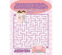 Here Comes The Bride...But Where Is The Groom? Wedding-Themed Mazes For Kids