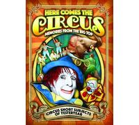 Here Comes The Circus: Memories From The Big Top