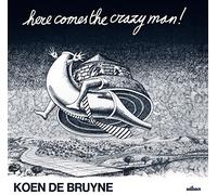 Here Comes The Crazy Man!