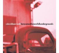 Here Comes the New Folk Underground by David Baerwald [CD] NEUF