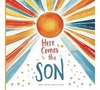 Here Comes the Son Baby Shower Guest Book: Watercolor Sunshine & Gold Stars Theme • Baby Boy Shower Keepsake with Guest Sign-In, Wishes for Baby, Advice Pages, Photo Section & Gift Log