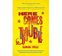 Here Comes Trouble
