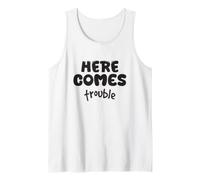 Here Comes Trouble Phrase Humoristique Humoristique Coquine Débardeur