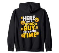 Here for A Good Buy Not A Long Time Sweat à Capuche