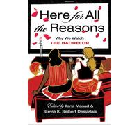 Here For All the Reasons Why We Watch The Bachelor - Carolyn Huynh - Turner - ebook (ePub) - Livre