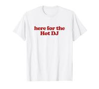 Here For The Hot Dj Shirt Y2k Aesthetic Trendy T-Shirt