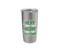 Here For The Income Not The Outcome Employee Mindset |- Gobelet isotherme en acier inoxydable double paroi