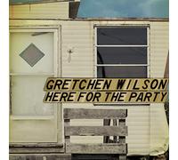 Wilson, Gretchen - Here for The Party