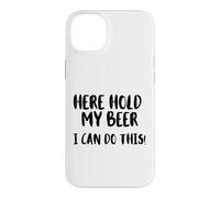 Here Hold My Beer Beer Drinking Father's Day Coque pour iPhone 14 Plus