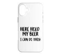 Here Hold My Beer Beer Drinking Father's Day Coque pour iPhone 16 Plus