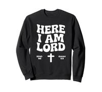 Here I Am Send Me Isaiah 6:8 Christian Bible Verse Lord Sweatshirt
