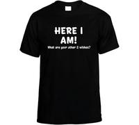 Here I Am! What are Your Other 2 Wishes Funny Mens Unisex Novelty White Yellow Black Red Mens Women T Shirt 100% Cotton Gift Manches Courtes(Medium)