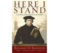 Here I Stand: A Life of Martin Luther by Roland H. Bainton [Paperback] NEUF