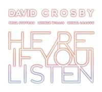 Here If You Listen by David Crosby [CD] NEUF
