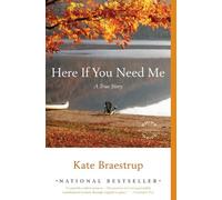 Here If You Need Me: A True Story