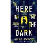 Here in the Dark