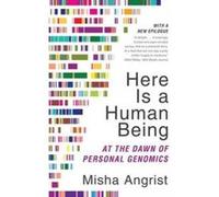 Here is a Human Being - [Version Originale] Misha Angrist (Auteur)