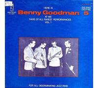 Here Is Benny Goodman AT His Rare Of All Rarest Performances Vol. 1