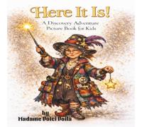 Here It Is!: A Discovery Adventure Picture Book for Kids