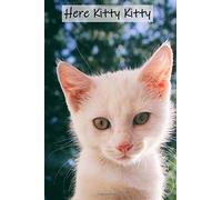 Here Kitty Kitty: Colorful Book Of Kittens.