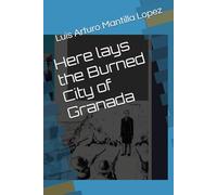 Here lays the Burned City of Granada