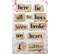 Here Lie All the Boys Who Broke My Heart A Novel - Emma Simmerman - Avon a - ebook (ePub) - Livre