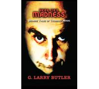 Here Lies Madness: Bizarre Tales of Troubled Minds A Collection of Poetry That Will Chill Your Soul