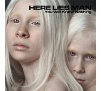HERE LIES MAN - You Will Know Nothing