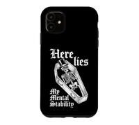 Here Lies My Mental Stability - Squelette Amusant pour dire Attitude Coque pour iPhone 11