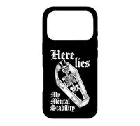 Here Lies My Mental Stability - Squelette Amusant pour dire Attitude Coque pour iPhone 17 Pro