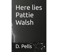 Here lies Pattie Walsh