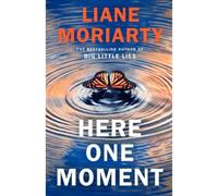 Here one moment - Liane Moriarty - Michael Joseph - broché - Roman