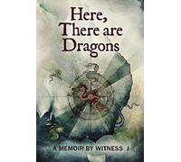 Here, There Are Dragons