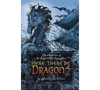 Here, There Be Dragons, The Chronicles of the Imaginarium Geographica James A. Owen (Auteur)