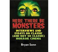 Here There Be Monsters hardback - Bryan Senn - BearManor Media - Livre en Anglais Bryan SennBryan Senn (Auteur)