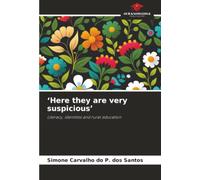 ‘Here they are very suspicious’: Literacy, identities and rural education