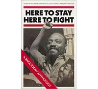 Here to Stay, Here to Fight: A Race Today Anthology