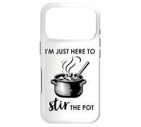 Here to Stir The Pot Sign,Chef I'm Just Here to Stir The Pot Coque pour iPhone 17 Pro