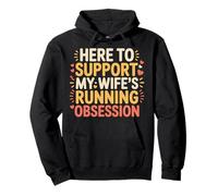 Here to Support My Wife's Running Obsession - Sweat à Capuche