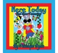 Here Today And Gone Tomorrow!
