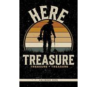Here Treasure Treasure Treasure: 2026 Metal Detecting and Geocaching Planner with Weekly Layout Monthly and Yearly Views and Note Sections for Treasure Logs and Goals