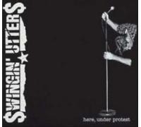 Here, Under Protest by Swingin' Utters [VINYL] NEUF