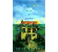 Here We Are in Paradise Tony Earley (Auteur)